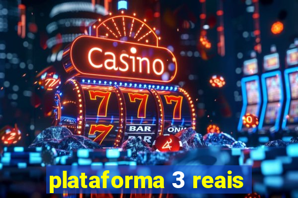 plataforma 3 reais